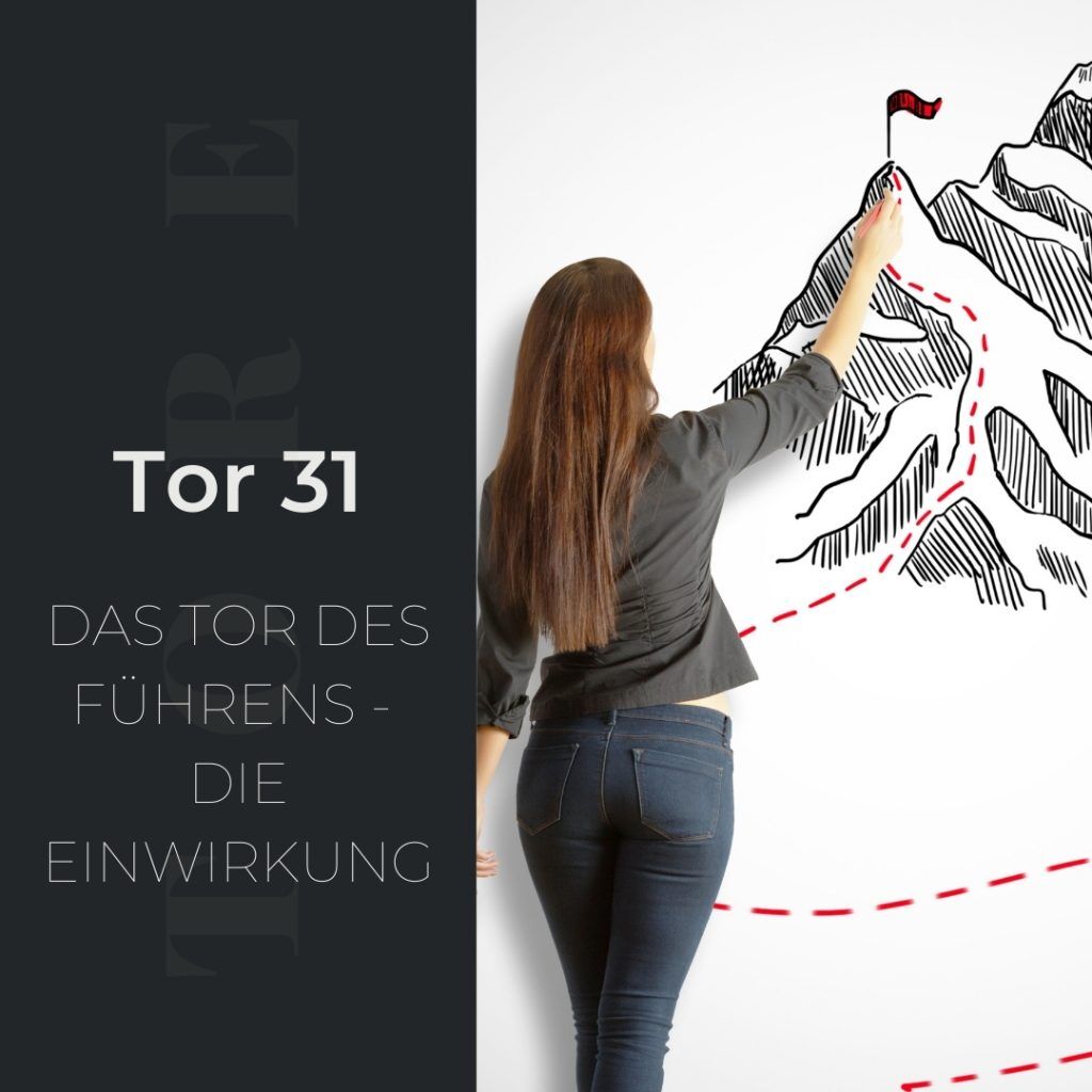 Tor 31 - Das Tor des Führens - Die Einwirkung