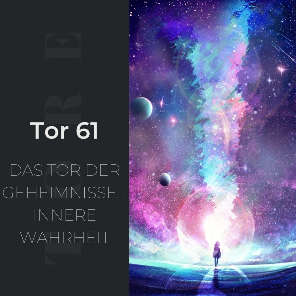 Tor 61 - Das Tor der Geheimnisse - Innere Wahrheit