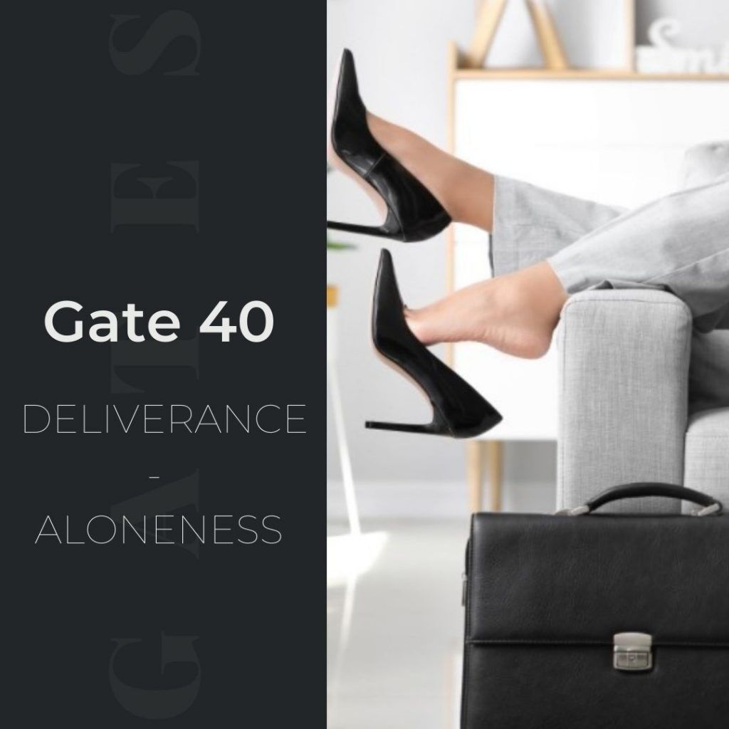 Human Design Gate 40 - Deliverance - Aloneness