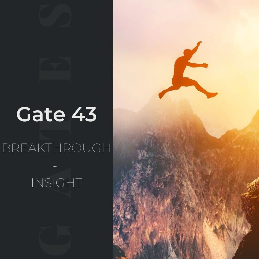 Human Design Gate 43 - Breakthrough - Insight